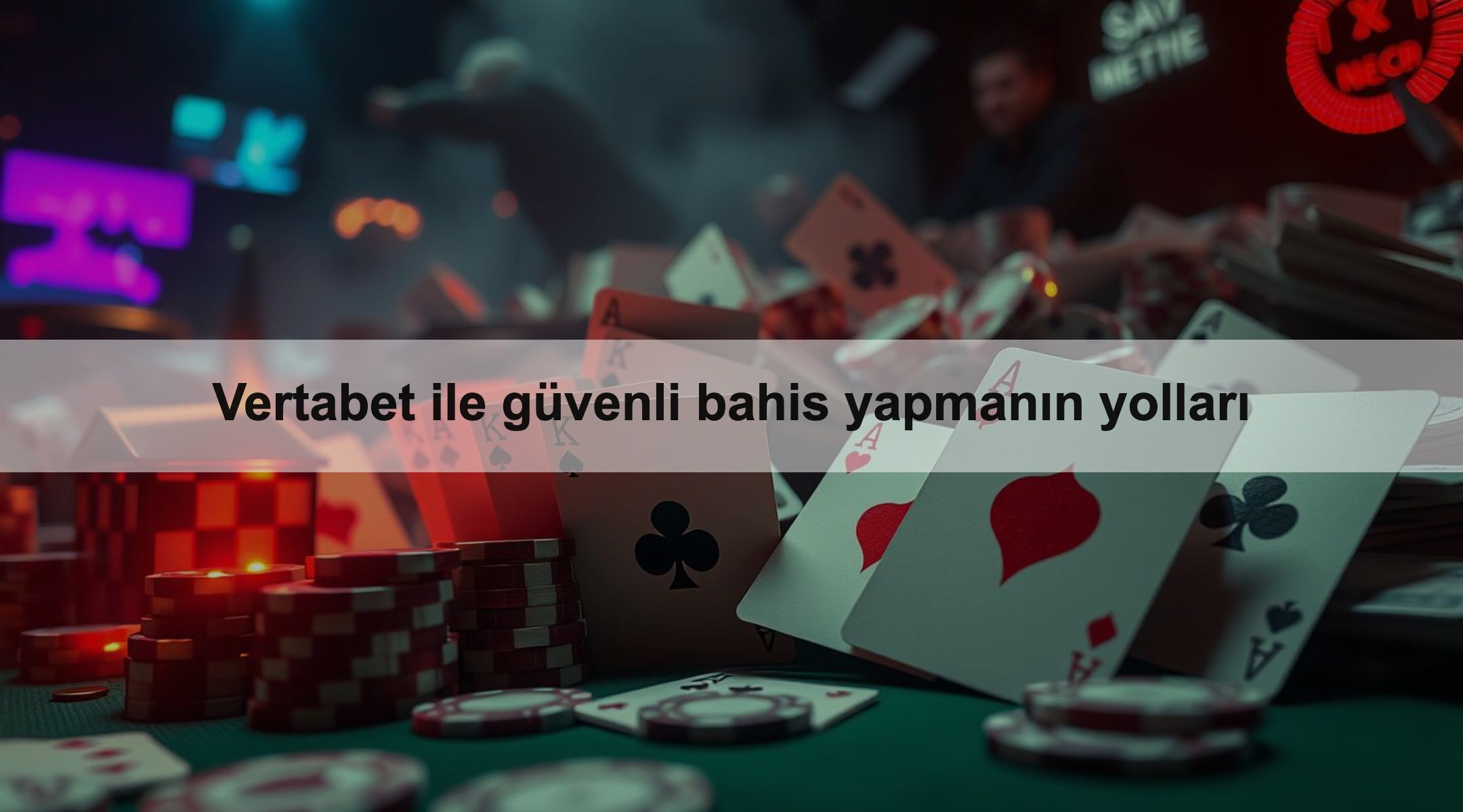 Vertabet ile güvenli bahis yapmanın yolları 1 Vertabet ile güvenli bahis yapmanın yolları